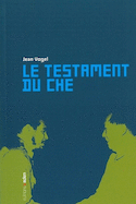 Testament du Che (Le)